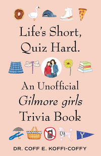 Life's Short, Quiz Hard. by Dr Coff E. Koffi-Coffy