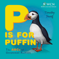P Is for Puffin: The ABCs of Uncommon Animals