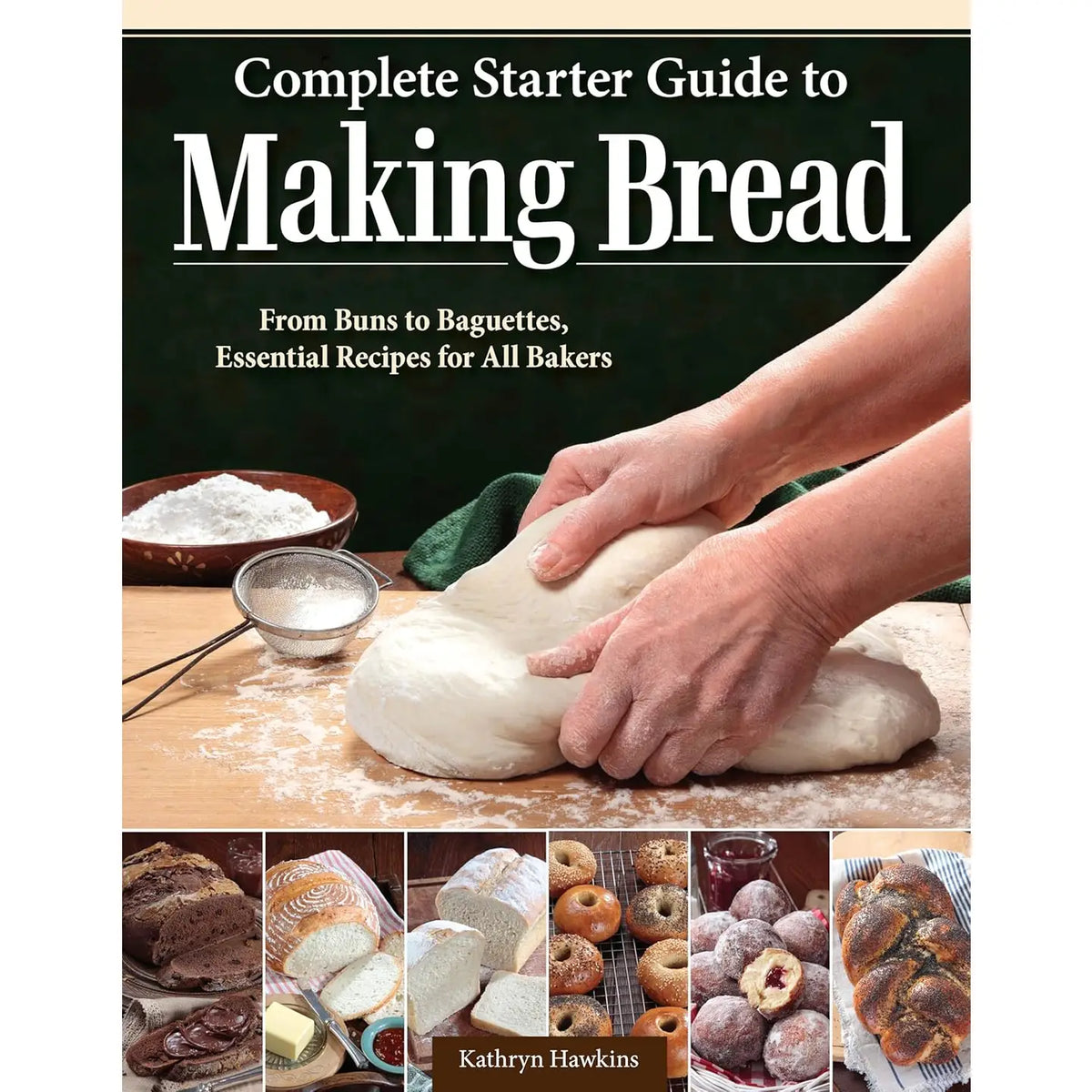 Complete Starter Guide to Making Bread