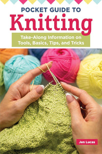 Pocket Guide to Knitting - Take-Along Handy Resource