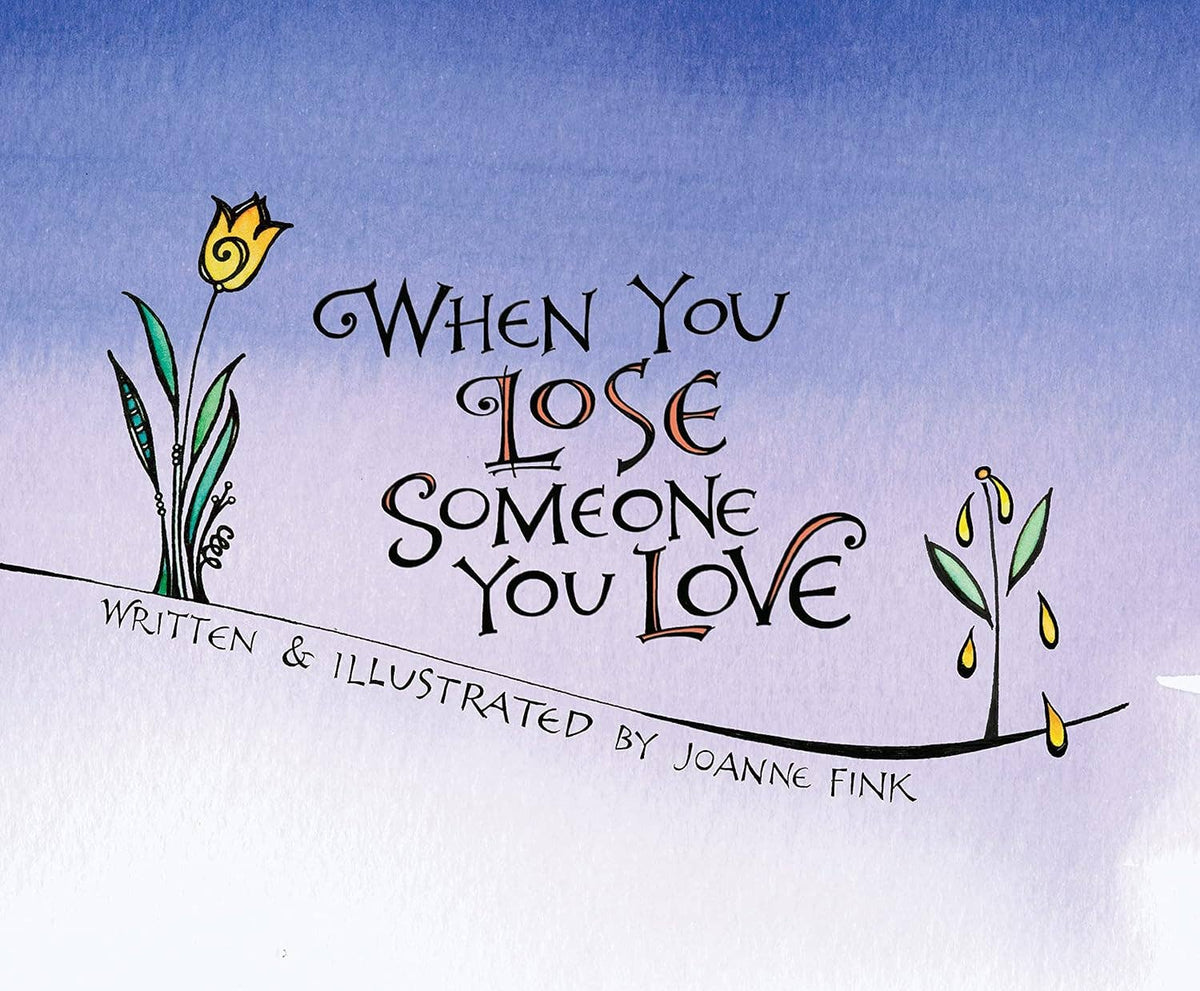 When You Lose Someone You Love (HC) - A Gift of Comfort