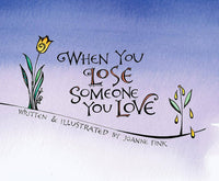 When You Lose Someone You Love (HC) - A Gift of Comfort